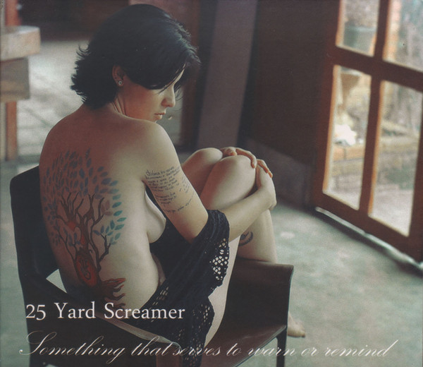 25 YARD SCREAMER - Something that serves to warm or remind